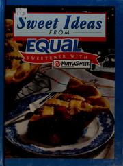 Cover of: Sweet ideas from Equal sweetener with NutraSweet.