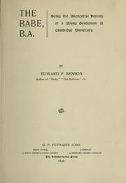 Cover of: The Babe, B.A.: being the uneventful history of a young gentleman at Cambridge University