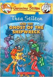 Cover of: Thea Stilton and the Ghost of the shipwreck