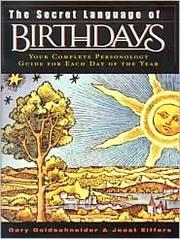 Cover of: The Secret Language of Birthdays: Personology Profiles for Each Day of the Year