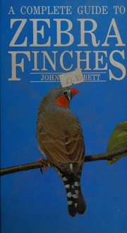 Cover of: A complete introduction to zebra finches