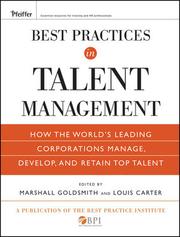 Cover of: BEST PRACTICES IN TALENT MANAGEMENT: HOW THE WORLD'S LEADING CORPORATE MANAGE, DEVELOP AND RETAIN TOP TALENT