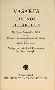 Cover of: Vasari's lives of the artists: biographies of the most eminent architects, painters, and sculptors of Italy.