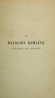 Cover of: La religion romaine d'Auguste aux Antonins
