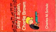 Cover of: Play it again, Charlie Brown