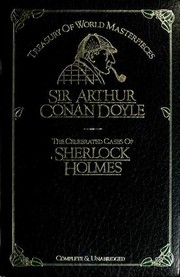 Cover of: The Celebrated Cases of Sherlock Holmes (Adventures of Sherlock Holmes / Hound of the Baskervilles / Memoirs of Sherlock Holmes / Return of Sherlock Holmes / Study in Scarlet / Sign of Four)