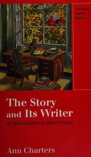 Cover of: The Story and Its Writer - Compact Eighth Edition
