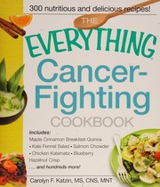 Cover of: The everything cancer-fighting cookbook