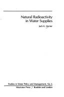 Cover of: Natural radioactivity in water supplies