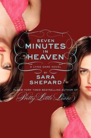 Cover of: Seven Minutes in Heaven (The Lying Game #6)