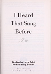 Cover of: I Heard That Song Before: A Novel