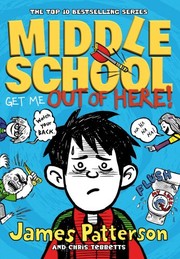 Cover of: Middle School, Get me out of Here!