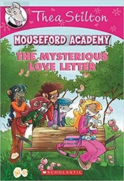 Cover of: Thea Stilton Mouseford Academy The Mysterious Love Letter