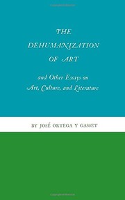 Cover of: The Dehumanization of Art; and other essays on art, culture, and literature.