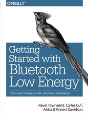 Cover of: Getting Started with Bluetooth Low Energy: Tools and Techniques for Low-Power Networking