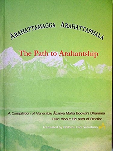 *Arahattamagga*, *Arahattaphala*: The Path to Arahantship