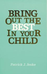 Cover of: Bring out the best in your child