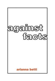 Cover of: Against Facts