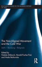 Cover of: The Non-Aligned Movement and the Cold War