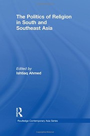 Cover of: The Politics of Religion in South and Southeast Asia