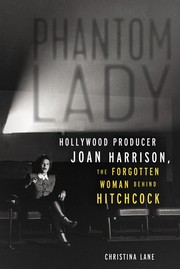 Cover of: Phantom Lady: Hollywood Producer Joan Harrison, the Forgotten Woman Behind Hitchcock