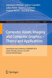 Cover of: Computer Vision, Imaging and Computer Graphics - Theory and Applications