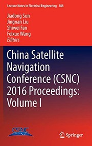 Cover of: China Satellite Navigation Conference  2016 Proceedings