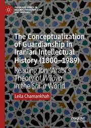 Cover of: The Conceptualization of Guardianship in Iranian Intellectual History