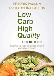 Cover of: Low Carb High Quality Cookbook