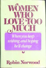 Cover of: Women Who Love Too Much