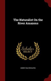 Cover of: The naturalist on the river Amazons
