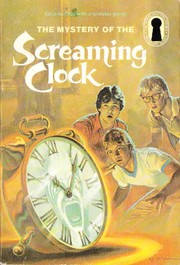Cover of: The three investigators in The mystery of the screaming clock