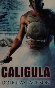 Cover of: Caligula: The Tyranny of Rome
