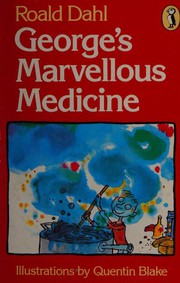 Cover of: George's Marvelous Medicine