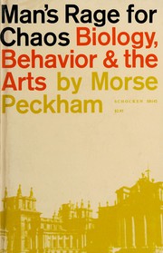 Cover of: Man's Rage for Chaos: Biology, Behavior, and the Arts