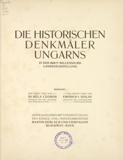 Cover of: Die historischen Denkmäler Ungarns in der 1896er Millenniums-Landesausstellung Redigirt