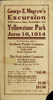 Cover of: George E Megraw's excursion will leave San Francisco for Yellowstone Park June 16, 1914