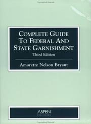 Cover of: Complete guide to federal and state garnishment