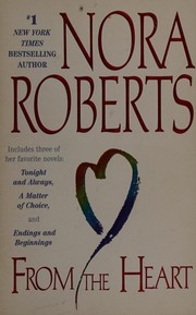 Cover of: From the Heart: Tonight and Always/A Matter of Choice/Endings and Beginnings