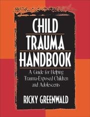 Cover of: Child trauma handbook: a guide for helping trauma-exposed children and adolescents
