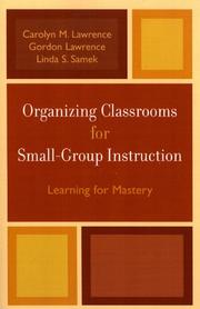 Cover of: Organizing classrooms for small group instruction