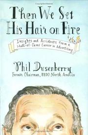Cover of: Then we set his hair on fire