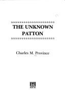 Cover of: The unknown Patton