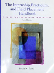 Cover of: Internship, Practicum, and Field Placement Handbook, The