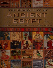 Cover of: The hidden life of ancient Egypt