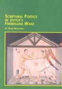 Cover of: Scriptural poetics in Joyce's Finnegans wake