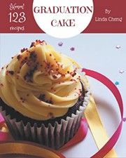 Cover of: Hmm! 123 Graduation Cake Recipes: A Graduation Cake Cookbook for All Generation