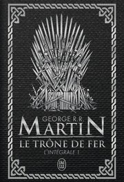 Cover of: Le trône de fer: l'intégrale 1