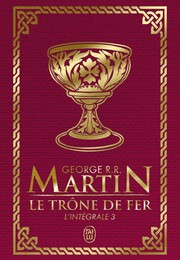 Cover of: Le trône de fer: l'intégrale 3