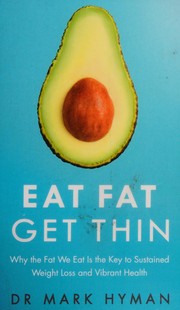 Cover of: Eat fat, get thin
